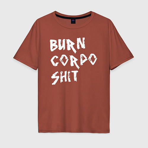 Мужская футболка оверсайз BURN CORPO SHIT / Кирпичный – фото 1