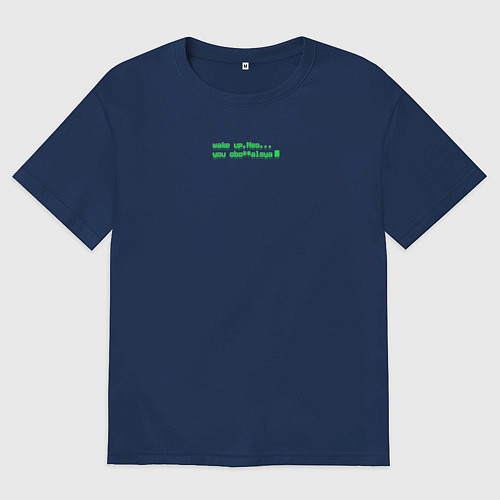 Мужская футболка оверсайз Wake up, Neo You / Тёмно-синий – фото 1