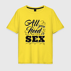 Мужская футболка оверсайз All you need is SEX