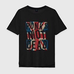 Футболка оверсайз мужская Punks not dead, цвет: черный