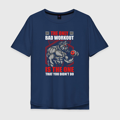 Мужская футболка оверсайз Единственная плохая тренировка - это та, которую т / Тёмно-синий – фото 1