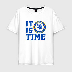 Мужская футболка оверсайз It is Chelsea time Челси