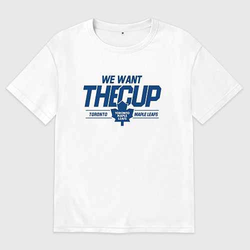 Мужская футболка оверсайз Toronto Maple Leafs We want the cup Торонто Мейпл / Белый – фото 1