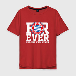 Мужская футболка оверсайз Бавария Мюнхен FOREVER NOT JUST WHEN WE WIN