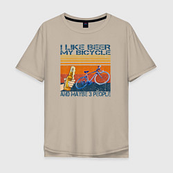 Футболка оверсайз мужская Я люблю пиво, мой велосипед и возможно 3 людей, цвет: миндальный