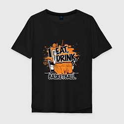 Футболка оверсайз мужская Eat - Basketball, цвет: черный