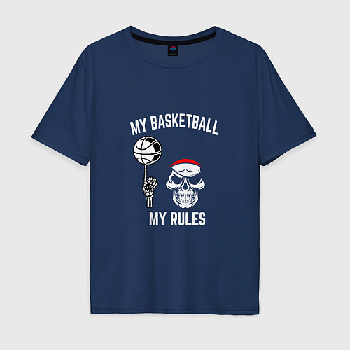 Мужская футболка оверсайз Мой баскетбол - мои правила / Тёмно-синий – фото 1