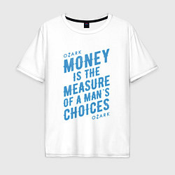 Футболка оверсайз мужская Money is the measure, цвет: белый