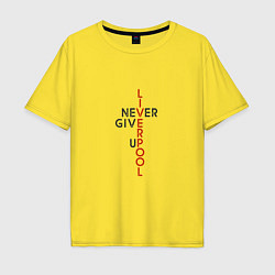 Мужская футболка оверсайз Liverpool - Never Give Up