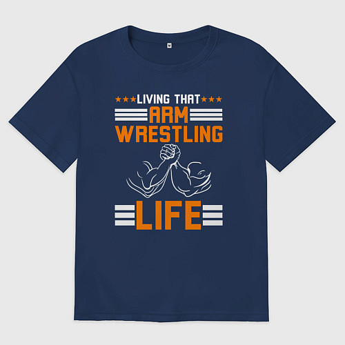 Мужская футболка оверсайз Жить жизнью армрестлинга / Тёмно-синий – фото 1