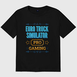 Футболка оверсайз мужская Игра Euro Truck Simulator PRO Gaming, цвет: черный