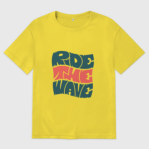 Мужская футболка оверсайз Ride The Wave Оседлай Волну / Желтый – фото 1