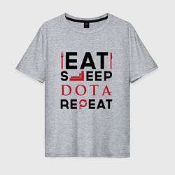 Футболка оверсайз мужская Надпись: Eat Sleep Dota Repeat, цвет: меланж