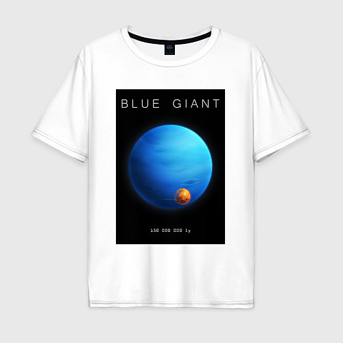 Мужская футболка оверсайз Blue Giant Голубой Гигант Space collections / Белый – фото 1