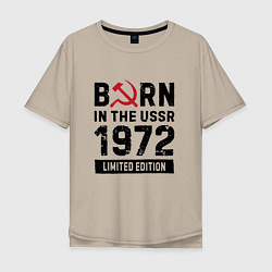 Мужская футболка оверсайз Born In The USSR 1972 Limited Edition