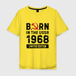 Мужская футболка оверсайз Born In The USSR 1968 Limited Edition