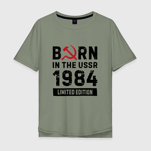 Мужская футболка оверсайз Born In The USSR 1984 Limited Edition / Авокадо – фото 1