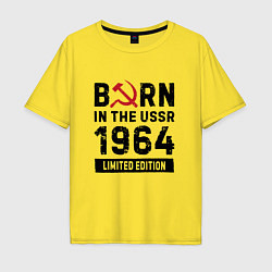 Мужская футболка оверсайз Born In The USSR 1964 Limited Edition