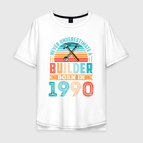 Мужская футболка оверсайз Никогда не недооценивай строителя 1990 года / Белый – фото 1