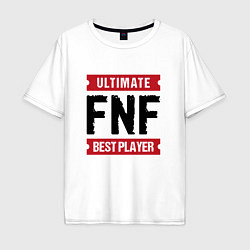 Футболка оверсайз мужская FNF: Ultimate Best Player, цвет: белый
