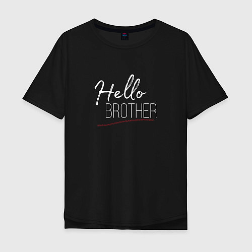 Мужская футболка оверсайз Hello brother-фраза Дэймона / Черный – фото 1