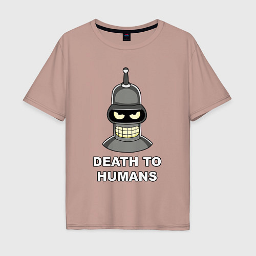Мужская футболка оверсайз Bender - death to humans / Пыльно-розовый – фото 1