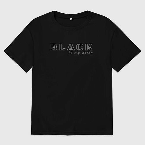 Мужская футболка оверсайз Black is my color / Черный – фото 1