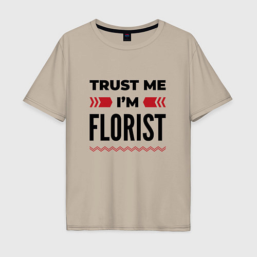 Мужская футболка оверсайз Trust me - Im florist / Миндальный – фото 1