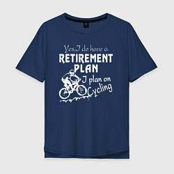 Мужская футболка оверсайз Мой план на пенсию - ездить на велосипеде