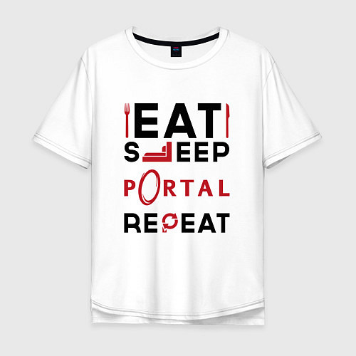 Мужская футболка оверсайз Надпись: eat sleep Portal repeat / Белый – фото 1