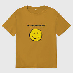 Мужская футболка оверсайз А ты сегодня улыбался или нет