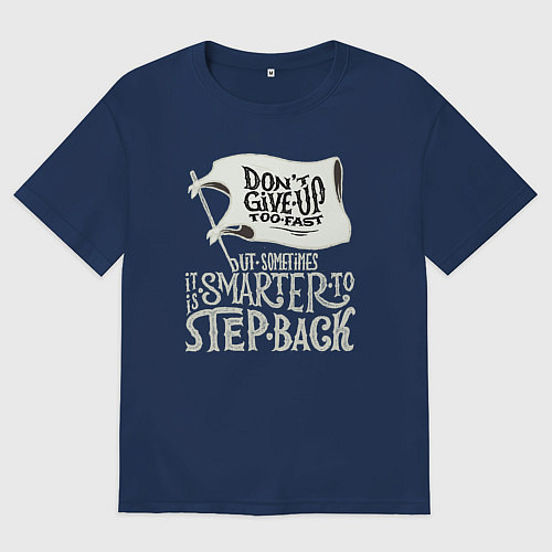 Мужская футболка оверсайз Надпись Не сдавайся быстро / Тёмно-синий – фото 1