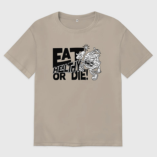 Мужская футболка оверсайз Питайся правильно или умри! / Миндальный – фото 1