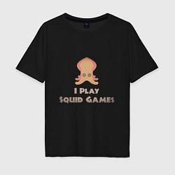 Футболка оверсайз мужская I play squid games, цвет: черный