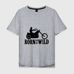 Мужская футболка оверсайз Born to be wild