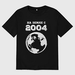 Футболка оверсайз мужская На Земле с 2004 с краской на темном, цвет: черный