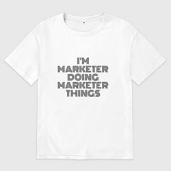 Мужская футболка оверсайз Im doing marketer things
