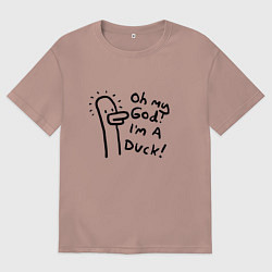 Футболка оверсайз мужская Oh my god, im duck - joke, цвет: пыльно-розовый