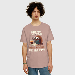 Футболка оверсайз мужская Drink Coffee, Read Books, Be Happy, цвет: пыльно-розовый — фото 2