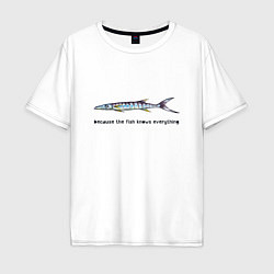 Мужская футболка оверсайз Рыба всё знает
