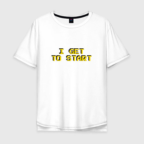 Мужская футболка оверсайз I get to start пиксельная надпись / Белый – фото 1