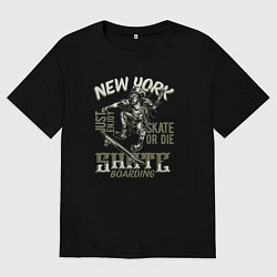 Футболка оверсайз мужская New York just enjoy skate or die share boarding, цвет: черный
