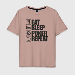 Мужская футболка оверсайз Eat, sleep, poker, repeat