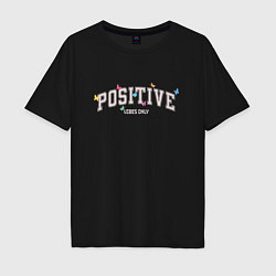 Мужская футболка оверсайз Positive vibes only