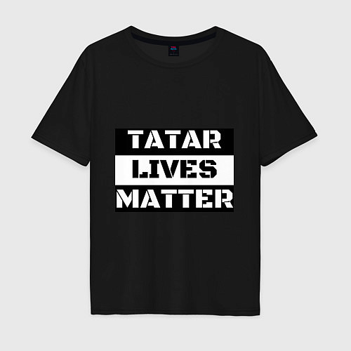 Мужская футболка оверсайз Tatar lives matter / Черный – фото 1