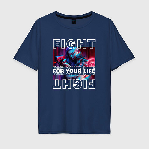Мужская футболка оверсайз Cyberpunk 2077: Fight for your life / Тёмно-синий – фото 1
