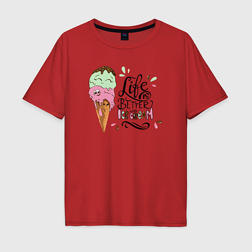 Мужская футболка оверсайз Life is better with ice cream / Красный – фото 1