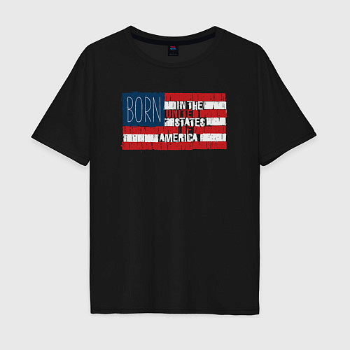 Мужская футболка оверсайз Рождён в США / Черный – фото 1