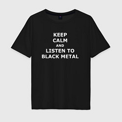 Футболка оверсайз мужская Listen to Black Metal, цвет: черный