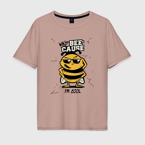 Мужская футболка оверсайз Why bee cause im cool / Пыльно-розовый – фото 1